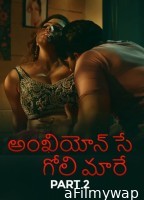 Ankhiyon Se Goli Maare (2025) Part 2 Ullu Telugu Hot Web Series