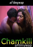 Chamkili (2025) S01 Part 1 Saavantv Hindi Hot Web Series