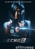 Echo 8 (2024) Hindi Dubbed And Subtitles