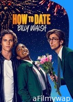 How to Date Billy Walsh (2024) HQ Hindi Dubbed Movie