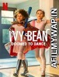 Ivy Bean Doomed to Dance (2022) Hindi Dubbed Movie