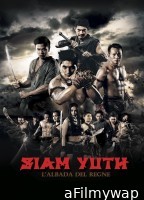 Siam Yuth The Dawn Of The Kingdom (2015) ORG Hindi Dubbed Movie